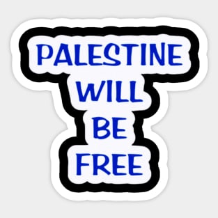 Palestine Will Be Free (Of Israel) - Sticker - Front Sticker